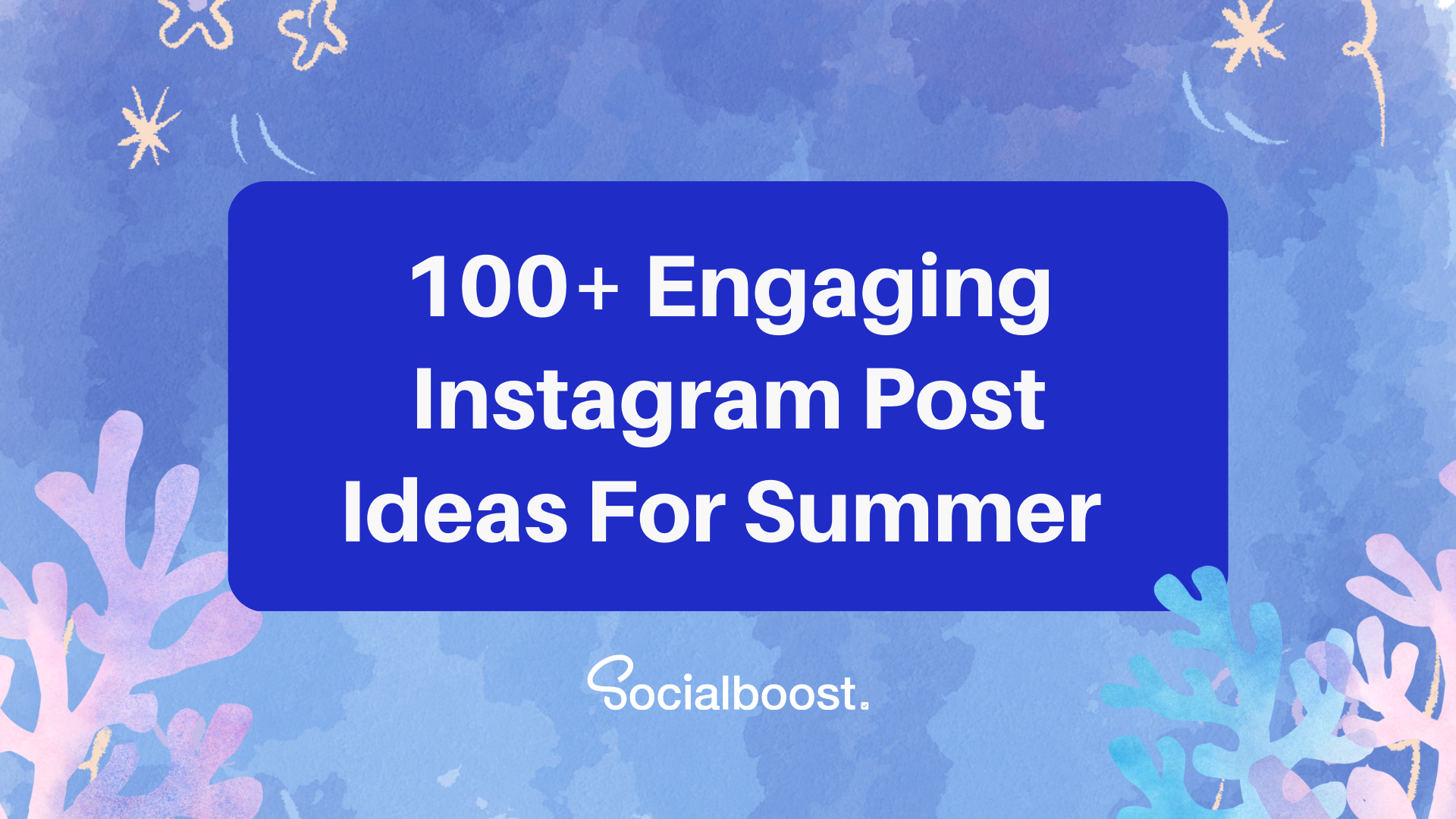 100+ Engaging Instagram Post Ideas For Summer
