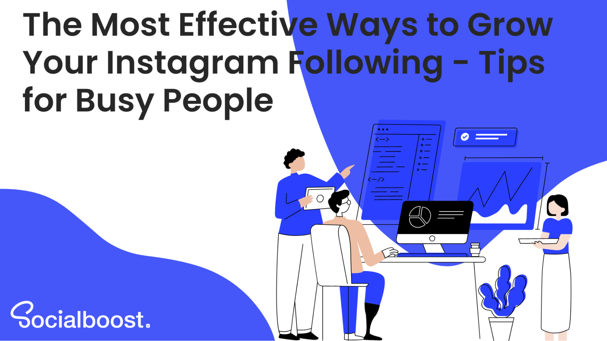 The Most Effective Ways to Grow Your Instagram Following