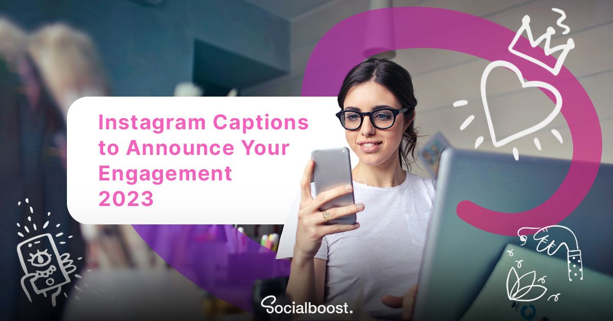 Instagram Captions to Announce Your Engagement 2023