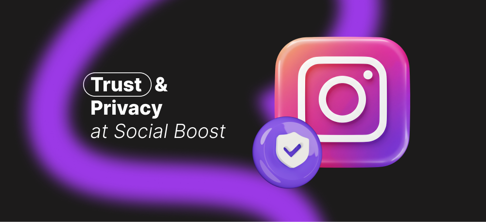 Trust & Privacy at Social Boost